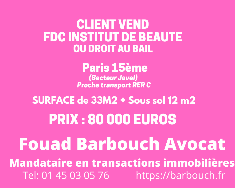 Vente fonds de commerce institut de beauté Paris 15ème Prix 80 000 Euros